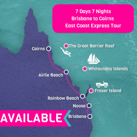 Brisbane to Cairns East Coast Express Tour - 7 Days 7 Nights